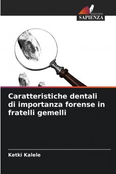 Caratteristiche dentali di importanza forense in fratelli gemelli