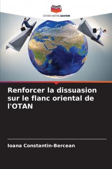Renforcer la dissuasion sur le flanc oriental de l'OTAN