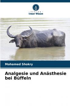 Analgesie und Anästhesie bei Büffeln