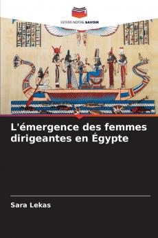 L'émergence des femmes dirigeantes en Égypte