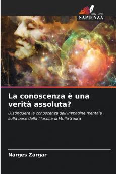 La conoscenza è una verità assoluta?