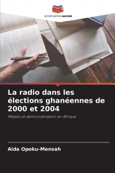 La radio dans les élections ghanéennes de 2000 et 2004