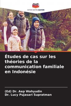 Études de cas sur les théories de la communication familiale en Indonésie