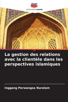 La gestion des relations avec la clientèle dans les perspectives islamiques