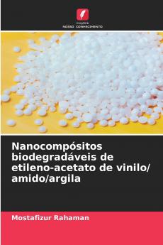 Nanocompósitos biodegradáveis de etileno-acetato de vinilo/ amido/argila