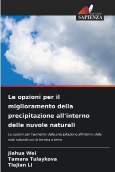 Le opzioni per il miglioramento della precipitazione all'interno delle nuvole naturali