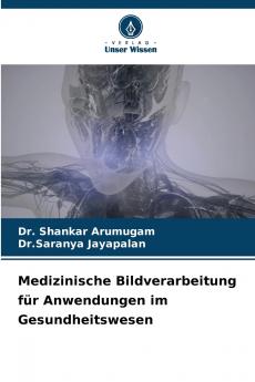 Medizinische Bildverarbeitung für Anwendungen im Gesundheitswesen