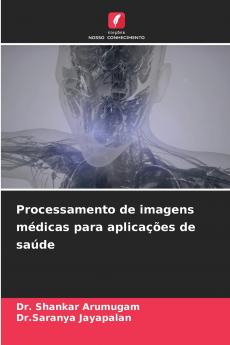 Processamento de imagens médicas para aplicações de saúde