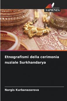 Etnografismi della cerimonia nuziale Surkhandarya