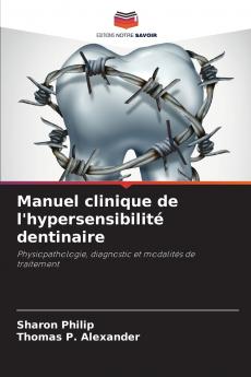 Manuel clinique de l'hypersensibilité dentinaire