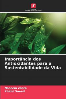 Importância dos Antioxidantes para a Sustentabilidade da Vida