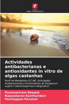 Actividades antibacterianas e antioxidantes in vitro de algas castanhas