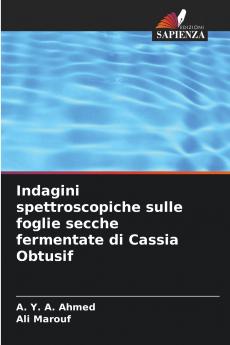 Indagini spettroscopiche sulle foglie secche fermentate di Cassia Obtusif