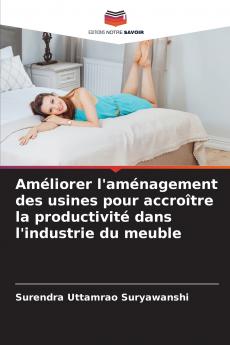 Améliorer l'aménagement des usines pour accroître la productivité dans l'industrie du meuble