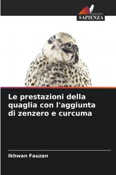 Le prestazioni della quaglia con l'aggiunta di zenzero e curcuma