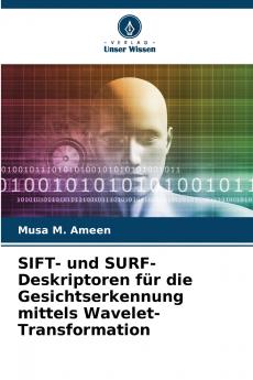 SIFT- und SURF-Deskriptoren für die Gesichtserkennung mittels Wavelet-Transformation