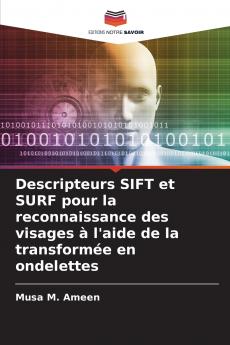 Descripteurs SIFT et SURF pour la reconnaissance des visages à l'aide de la transformée en ondelettes