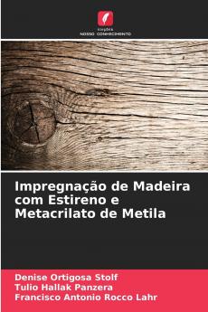 Impregnação de Madeira com Estireno e Metacrilato de Metila