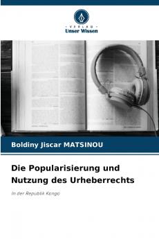 Die Popularisierung und Nutzung des Urheberrechts