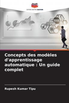 Concepts des modèles d'apprentissage automatique