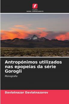 Antropónimos utilizados nas epopeias da série Gorogli