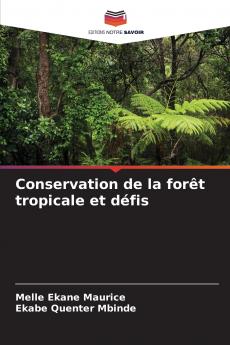Conservation de la forêt tropicale et défis
