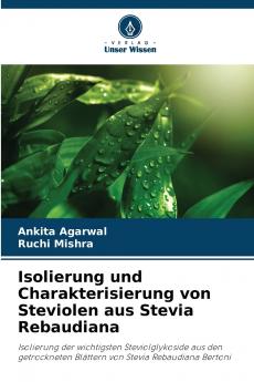 Isolierung und Charakterisierung von Steviolen aus Stevia Rebaudiana