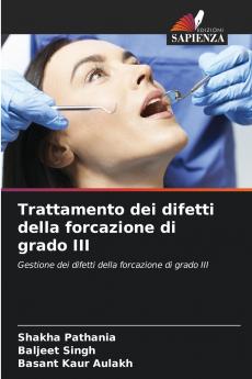 Trattamento dei difetti della forcazione di grado III