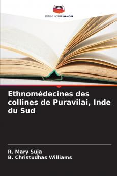 Ethnomédecines des collines de Puravilai Inde du Sud