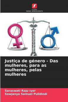 Justiça de género - Das mulheres para as mulheres pelas mulheres