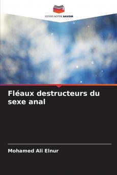 Fléaux destructeurs du sexe anal