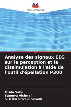 Analyse des signaux EEG sur la perception et la dissimulation à l'aide de l'outil d'épellation P300