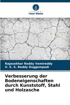 Verbesserung der Bodeneigenschaften durch Kunststoff Stahl und Holzasche