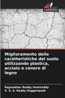 Miglioramento delle caratteristiche del suolo utilizzando plastica acciaio e cenere di legno