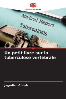 Un petit livre sur la tuberculose vertébrale