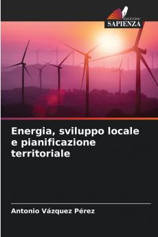 Energia sviluppo locale e pianificazione territoriale