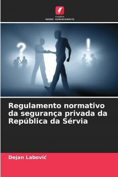 Regulamento normativo da segurança privada da República da Sérvia