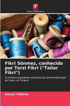 Fikri Sönmez conhecido por Terzi Fikri (Tailor Fikri)