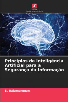 Princípios de Inteligência Artificial para a Segurança da Informação
