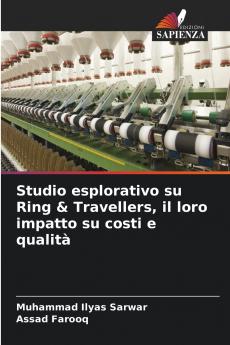 Studio esplorativo su Ring & Travellers il loro impatto su costi e qualità