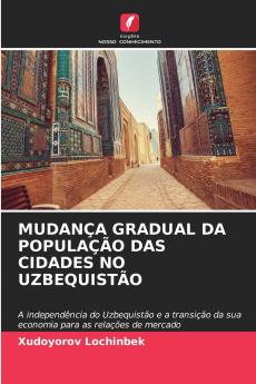 MUDANÇA GRADUAL DA POPULAÇÃO DAS CIDADES NO UZBEQUISTÃO