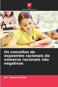 Os conceitos de expoentes racionais de números racionais não negativos