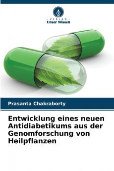Entwicklung eines neuen Antidiabetikums aus der Genomforschung von Heilpflanzen