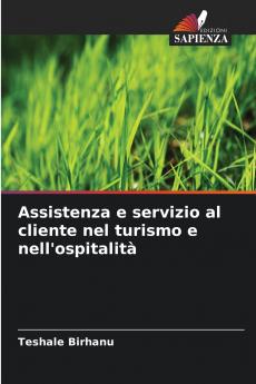 Assistenza e servizio al cliente nel turismo e nell'ospitalità