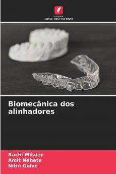 Biomecânica dos alinhadores
