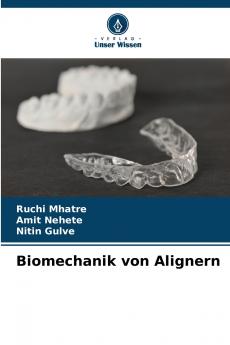 Biomechanik von Alignern