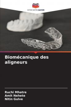 Biomécanique des aligneurs