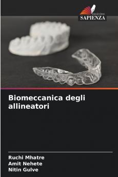 Biomeccanica degli allineatori