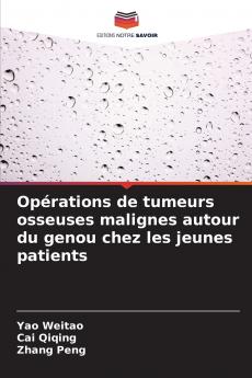 Opérations de tumeurs osseuses malignes autour du genou chez les jeunes patients