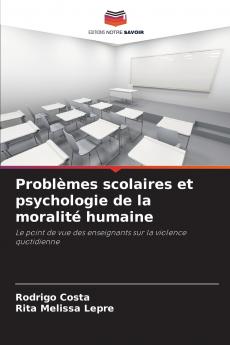 Problèmes scolaires et psychologie de la moralité humaine